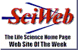 SciWeb-The Life Science Home Page, is a web site designed to collate and present information and communication tools to the Life Science community.